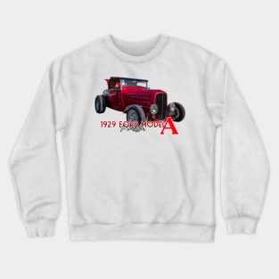 1929 Ford Model A Roadster Crewneck Sweatshirt